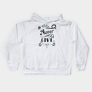 never give up Kids Hoodie